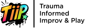 Trauma Informed Improv Play